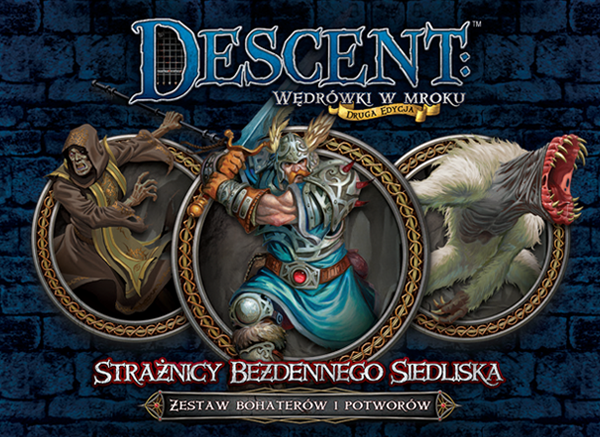 Descent: Wędrówki w Mroku - Strażnicy Bezdennego Siedliska