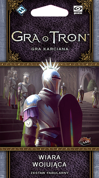 Gra o Tron: Gra karciana (2ed) - Wiara wojująca